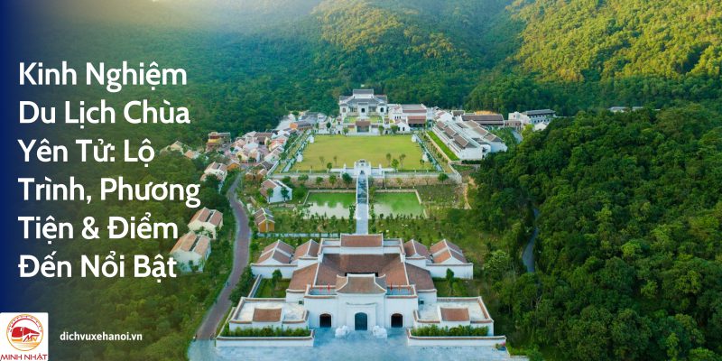 Toàn cảnh chùa Yên Tử nhìn từ trên cao với khung cảnh thiên nhiên hùng vĩ.